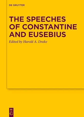 The Speeches of Constantine and Eusebius