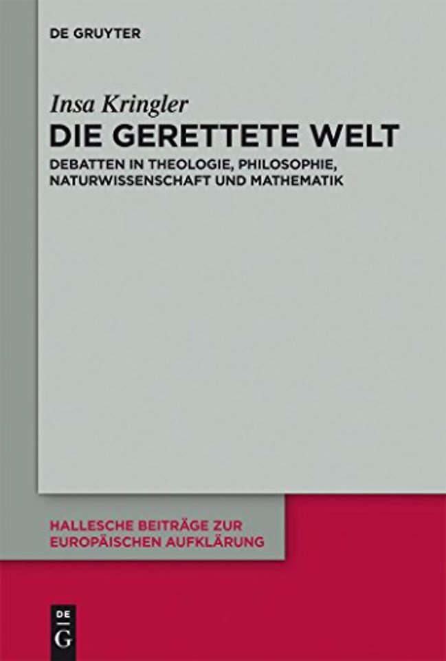 Die gerettete Welt – Zur Rezeption des Cambridger Platonismus in der europäischen Aufklärung des 18. Jahrhunderts