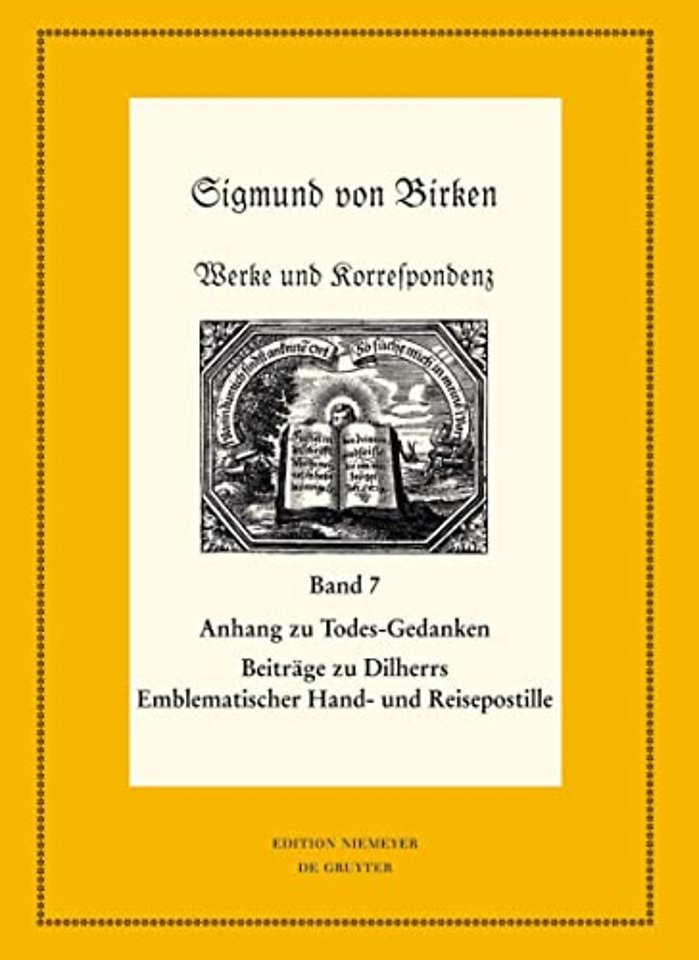 Anhang zu Todes–Gedanken und Todten–Andenken – Emblemata, Erklärungen und Andachtlieder zu Johann Michael Dilherrs Emblematischer Hand– und R