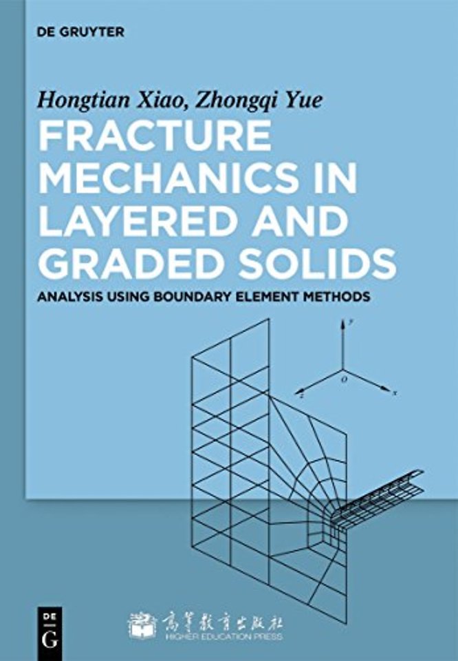 Fracture Mechanics in Layered and Graded Solids – Analysis Using Boundary Element Methods