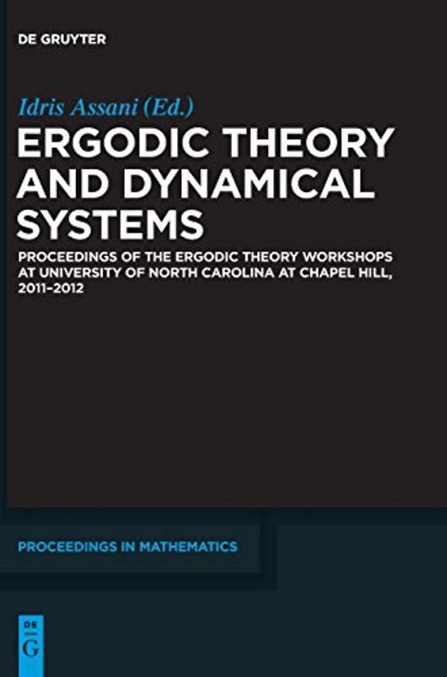 Ergodic Theory and Dynamical Systems – Proceedings of the Ergodic Theory Workshops at University of North Carolina at Chapel Hill, 2011–2012