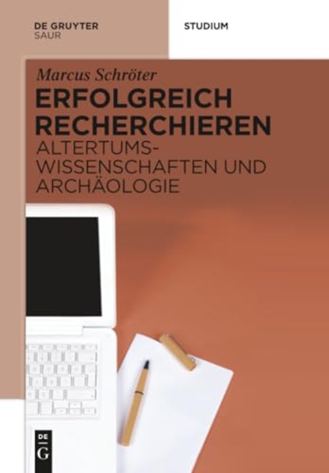 Erfolgreich recherchieren – Altertumswissenschaften und Archäologie