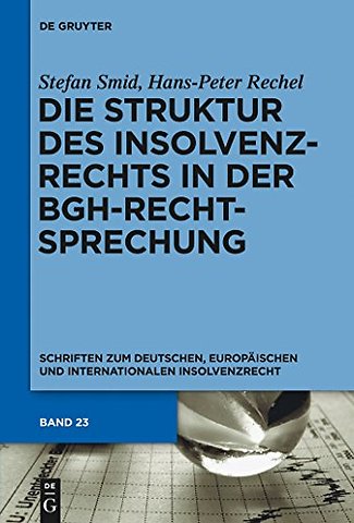 Die Struktur des Insolvenzrechts in der BGH–Rech – 2006–2011