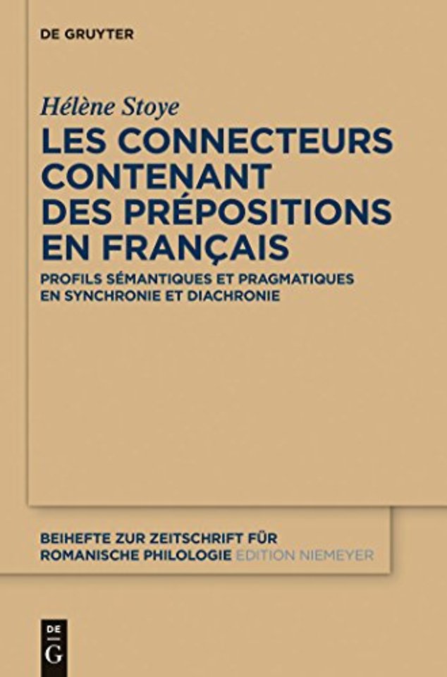 Les connecteurs contenant des prépositions en fr – Profils sémantiques et pragmatiques en synchronie et diachronie