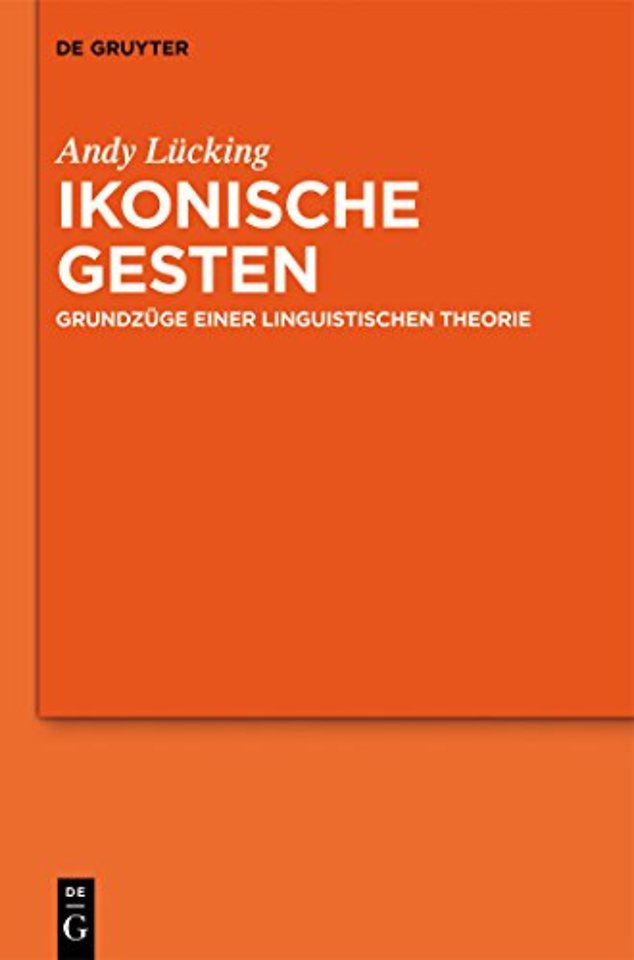 Ikonische Gesten – Grundzüge einer linguistischen Theorie