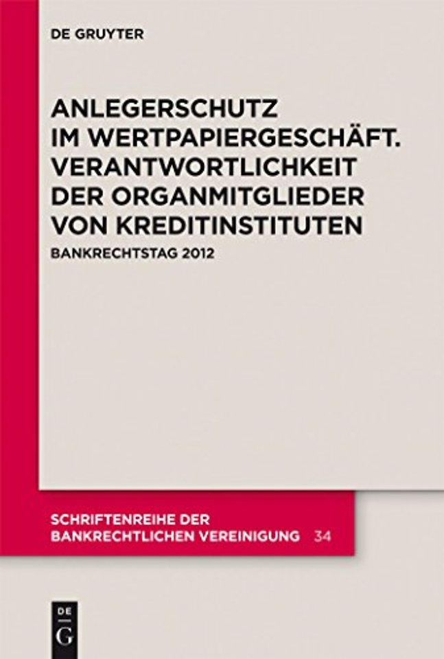 Anlegerschutz im Wertpapiergeschaft. Verantwortlichkeit der Organmitglieder von Kreditinstituten