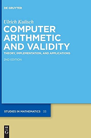 Computer Arithmetic and Validity – Theory, Implementation, and Applications