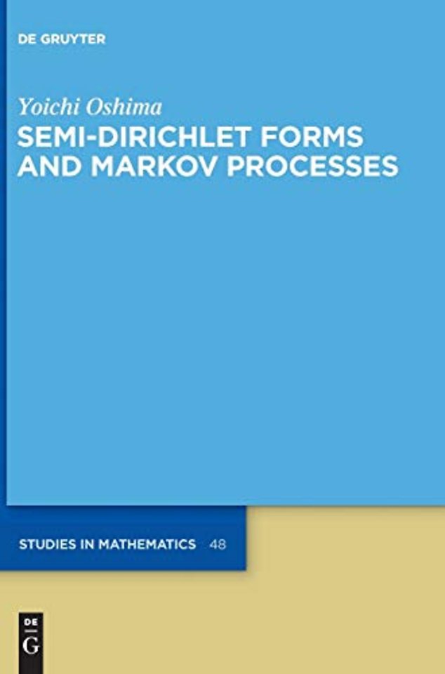 Semi–Dirichlet Forms and Markov Processes