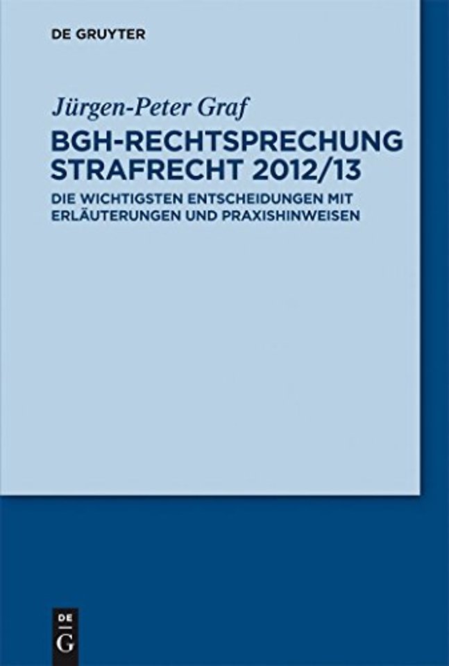 Bgh-Rechtsprechung Strafrecht 2012/13