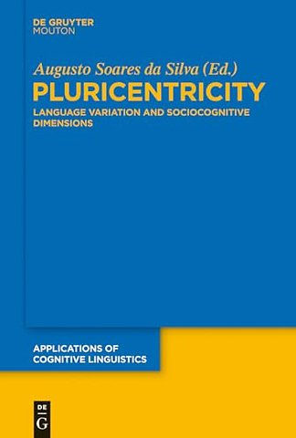 Pluricentricity – Language Variation and Sociocognitive Dimensions