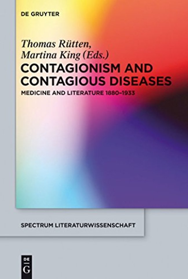 Contagionism and Contagious Diseases – Medicine and Literature 1880–1933