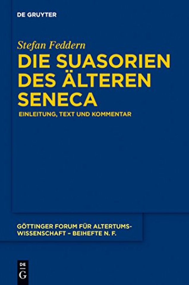 Die Suasorien des älteren Seneca – Einleitung, Text und Kommentar