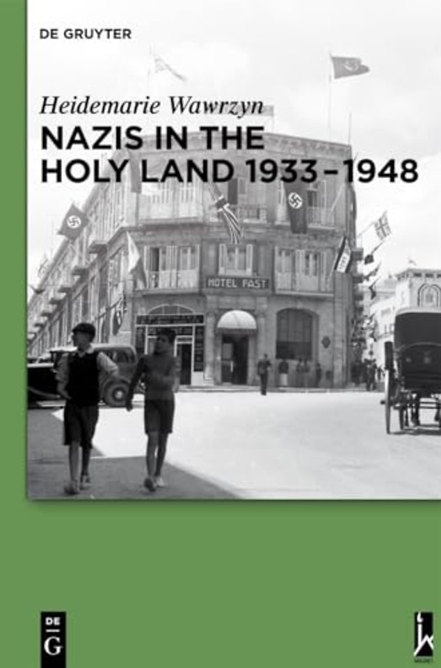 Nazis in the Holy Land 1933-1948