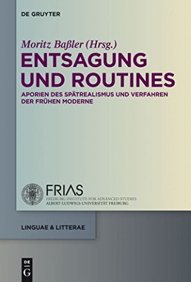 Entsagung und Routines – Aporien des Spätrealismus und Verfahren der frühen Moderne