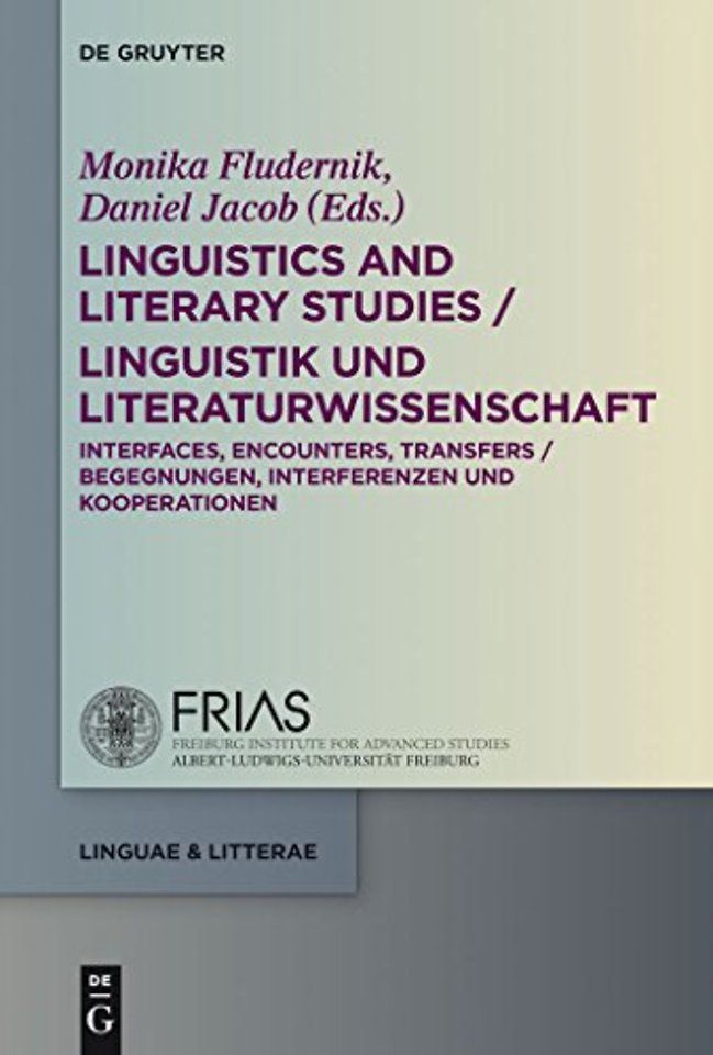 Linguistics and Literary Studies / Linguistik un – Interfaces, Encounters, Transfers / Begegnungen, Interferenzen und Kooperationen