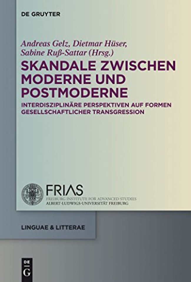 Skandale zwischen Moderne und Postmoderne – Interdisziplinäre Perspektiven auf Formen gesellschaftlicher Transgression