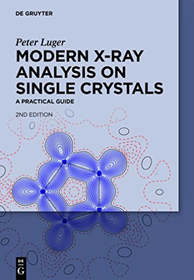Modern X–Ray Analysis on Single Crystals – A Practical Guide