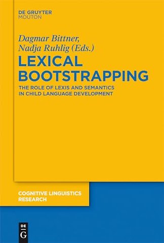 Lexical Bootstrapping – The Role of Lexis and Semantics in Child Language Development