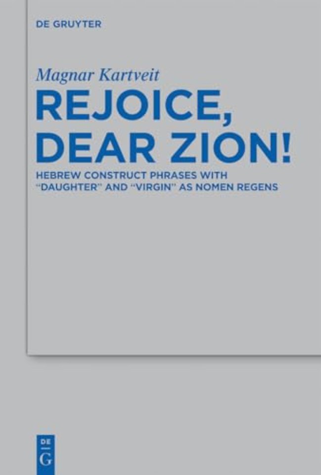 Rejoice, Dear Zion! – Hebrew Construct Phrases with "Daughter" and "Virgin" as Nomen Regens