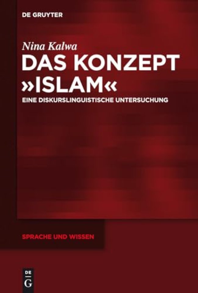 Das Konzept »Islam« – Eine diskurslinguistische Untersuchung