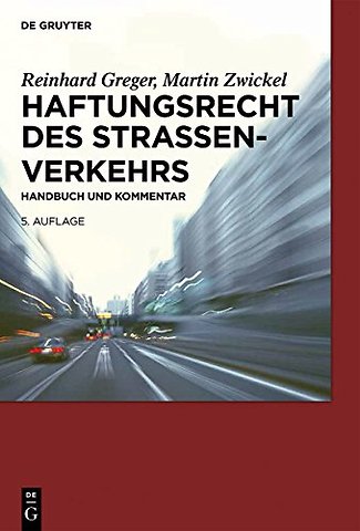 Haftungsrecht des Straβenverkehrs – Handbuch und Kommentar