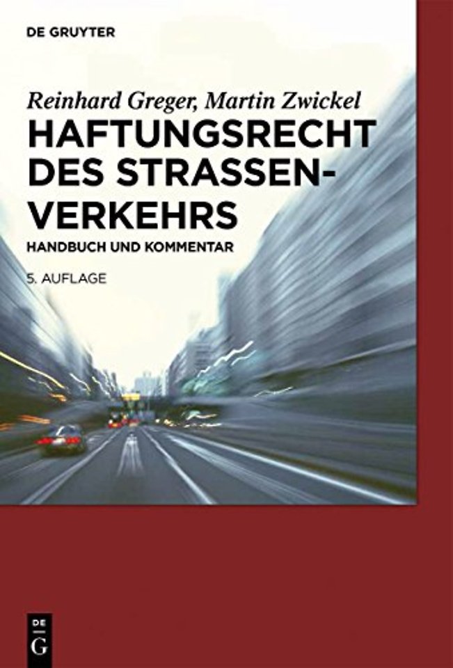 Haftungsrecht des Straβenverkehrs – Handbuch und Kommentar