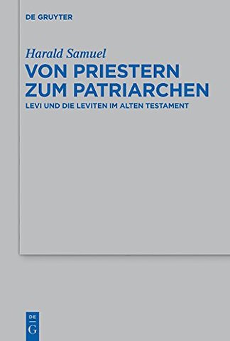 Von Priestern zum Patriarchen – Levi und die Leviten im Alten Testament