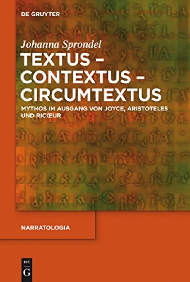 Textus – Contextus – Circumtextus – Mythos im Ausgang von Joyce, Aristoteles und Ricoeur