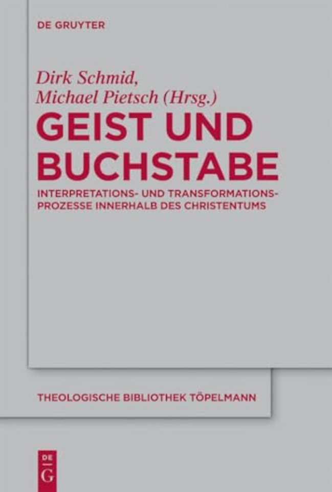 Geist und Buchstabe – Interpretations– und Transformationsprozesse innerhalb des Christentums. Festschrift für Günter Meckenstock z