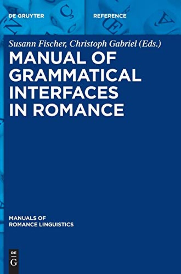 Manual of Grammatical Interfaces in Romance