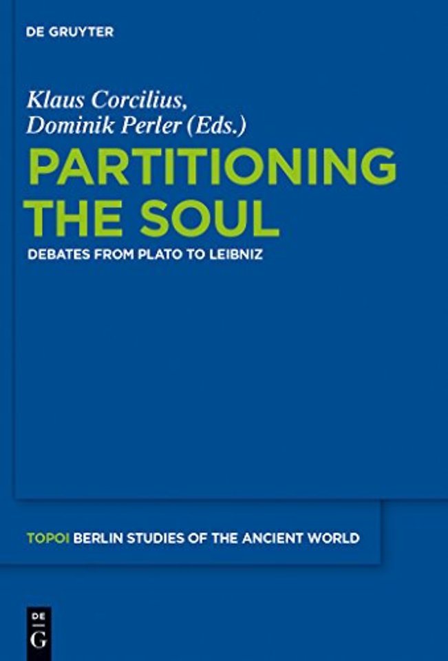 Partitioning the Soul – Debates from Plato to Leibniz