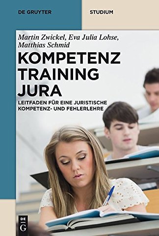 Kompetenztraining Jura – Leitfaden für eine Juristische Kompetenz– und Fehlerlehre