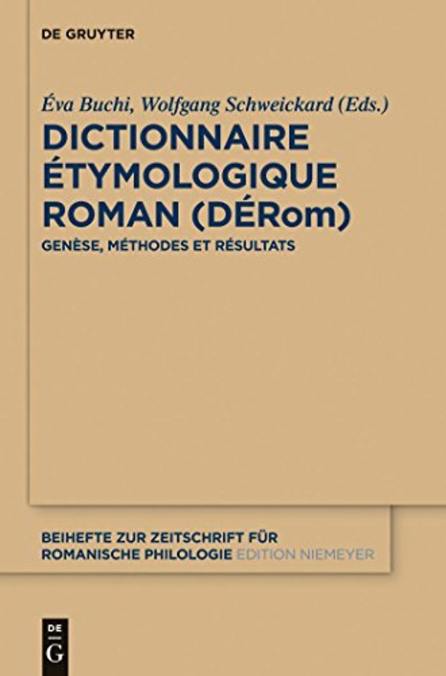 Dictionnaire Étymologique Roman (DÉRom) – Genèse, méthodes et résultats