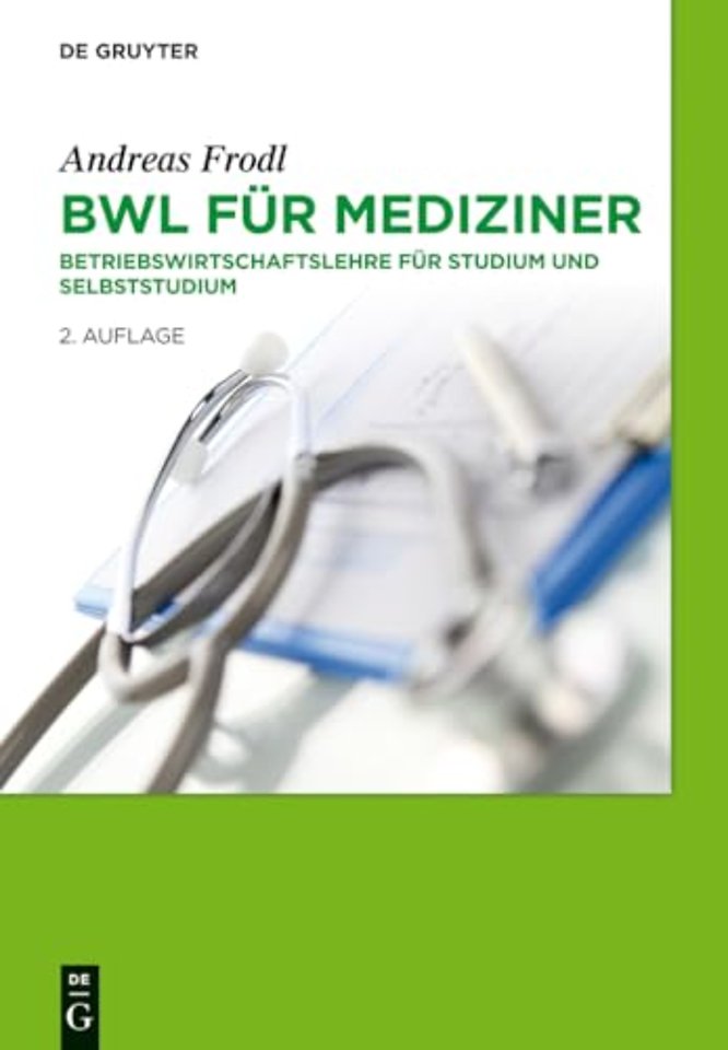 BWL für Mediziner – Betriebswirtschaftslehre für Studium und Selbststudium