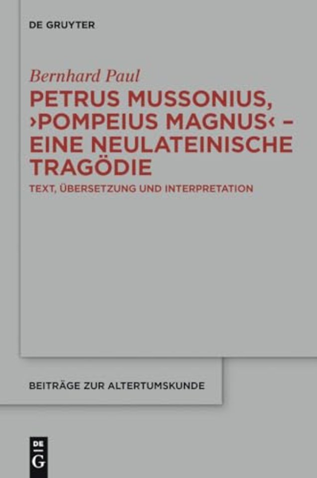Petrus Mussonius, "Pompeius Magnus" – eine neula – Text, Übersetzung und Interpretation