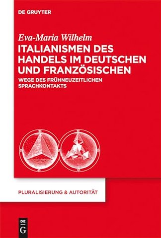 Italianismen des Handels im Deutschen und Franzö – Wege des frühneuzeitlichen Sprachkontakts