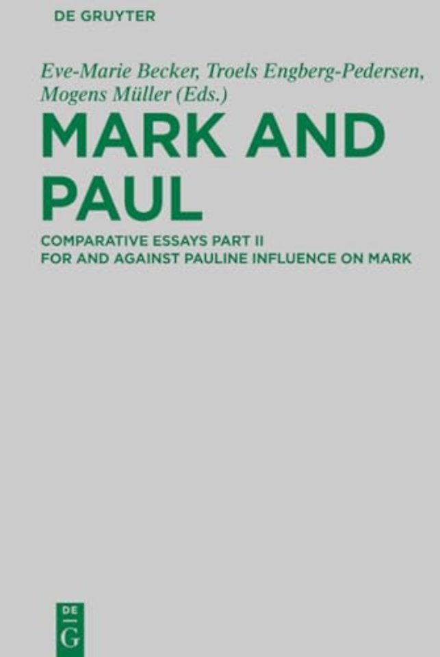 Mark and Paul – Comparative Essays Part II. For and Against Pauline Influence on Mark