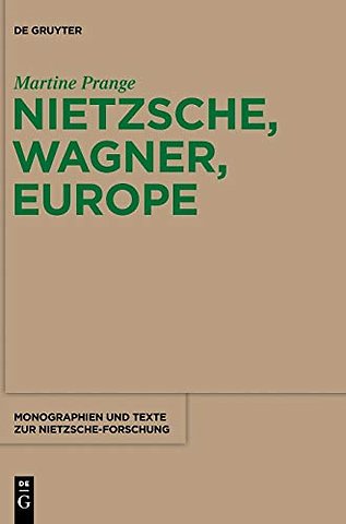 Nietzsche, Wagner, Europe