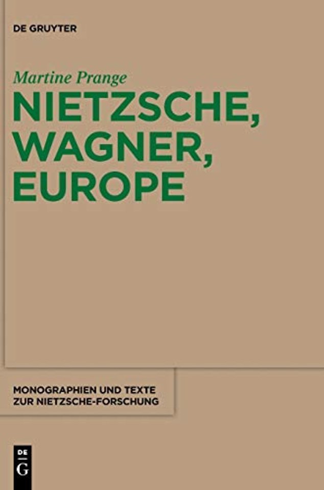 Nietzsche, Wagner, Europe