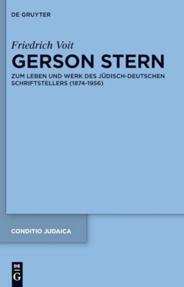 Gerson Stern – Zum Leben und Werk des jüdisch–deutschen Schriftstellers (1874–1956)