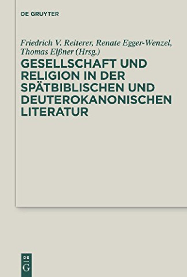 Gesellschaft und Religion in der spatbiblischen und deuterokanonischen Literatur