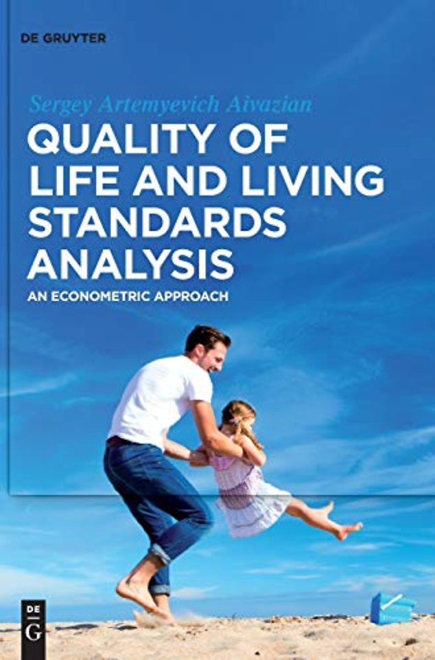 Quality of Life and Living Standards Analysis – An Econometric Approach