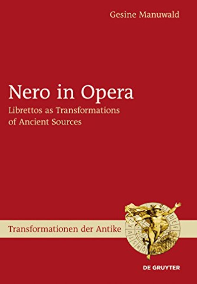 Nero in Opera – Librettos as Transformations of Ancient Sources