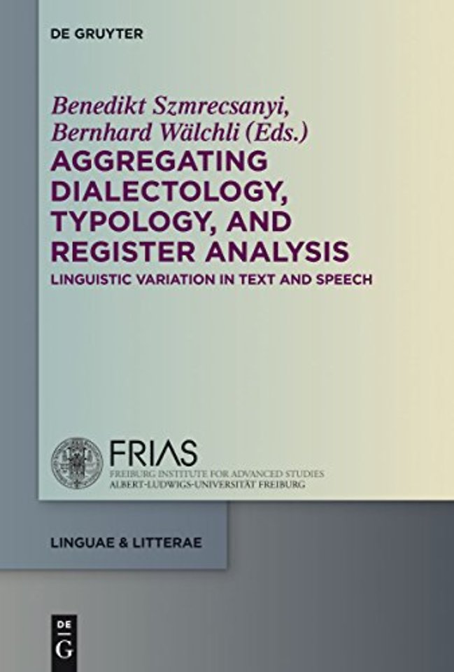 Aggregating Dialectology, Typology, and Register – Linguistic Variation in Text and Speech