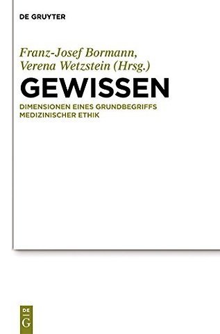 Gewissen – Dimensionen eines Grundbegriffs medizinischer Ethik