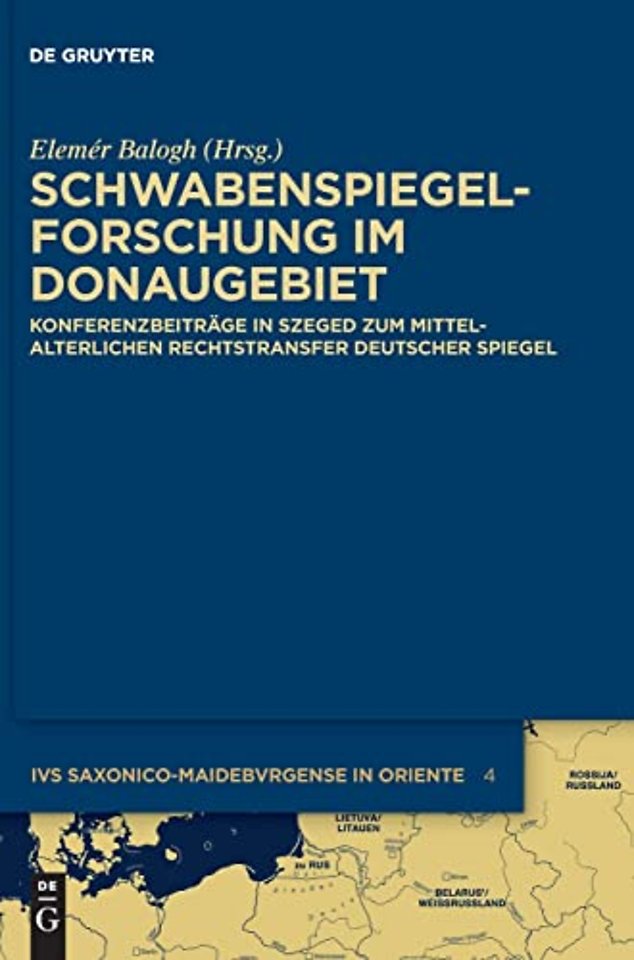 Schwabenspiegel–Forschung im Donaugebiet – Konferenzbeiträge in Szeged zum mittelalterlichen Rechtstransfer deutscher Spiegel