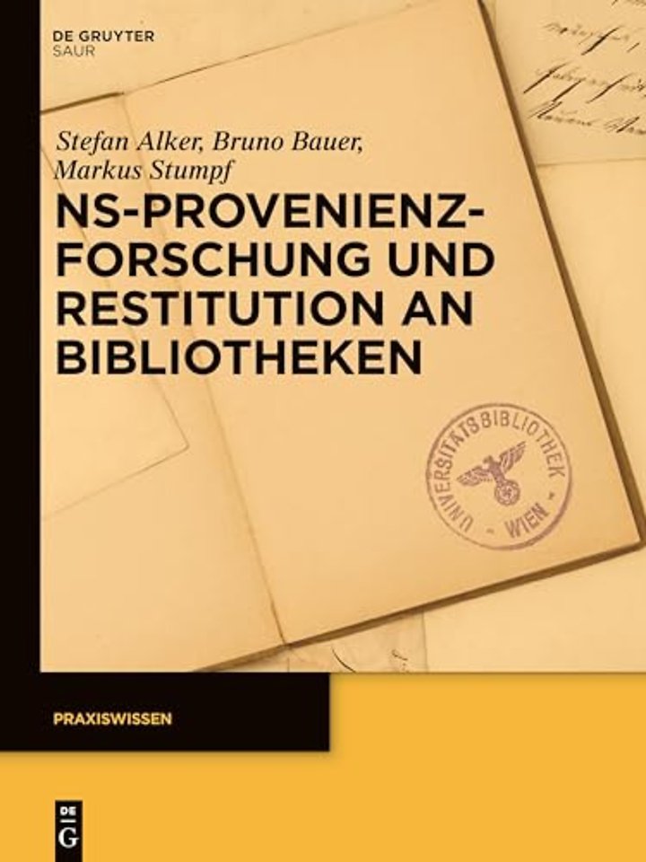 NS–Provenienzforschung und Restitution an Bibliotheken
