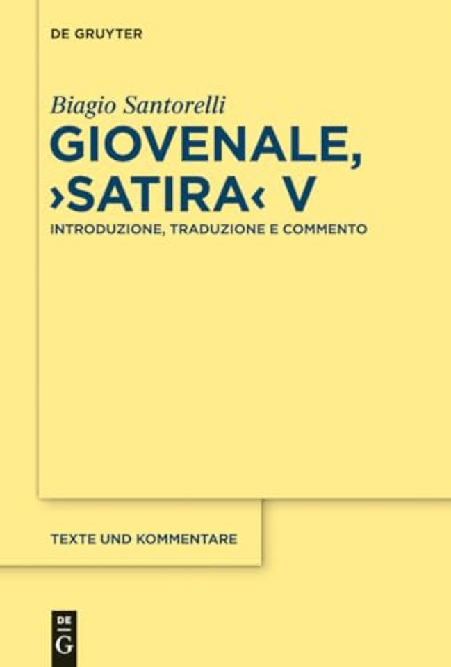 Giovenale, "Satira" V – Introduzione, Traduzione e Commento