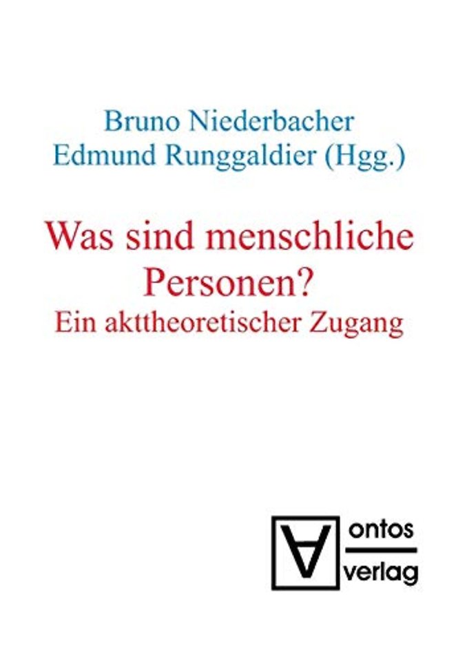 Was sind menschliche Personen? – Ein akttheoretischer Zugang