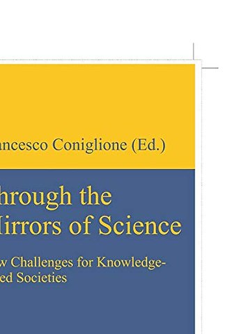 Through the Mirrors of Science – New Challenges for Knowledge–based Societies